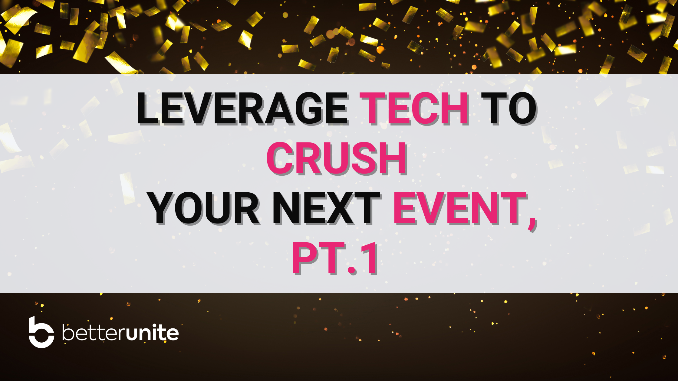 Leverage Tech for Event